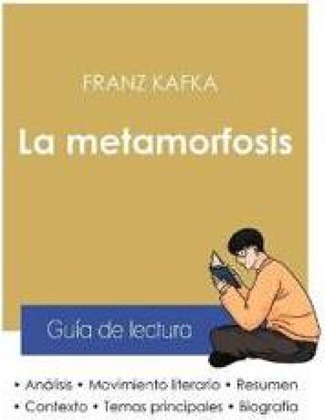 Guía de lectura La metamorfosis de Kafka (análisis literario de referencia y resumen completo)