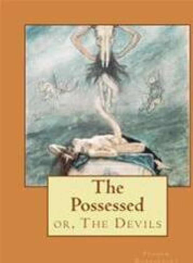 The Possessed: or, The Devils