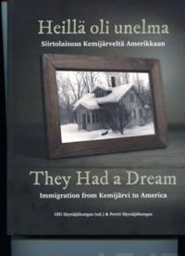 Heillä oli unelma - They Had a Dream