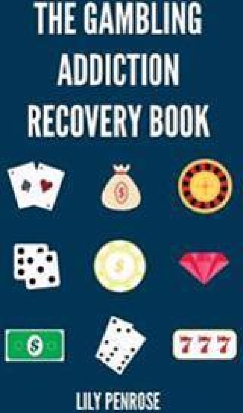 The Gambling Addiction Recovery Book