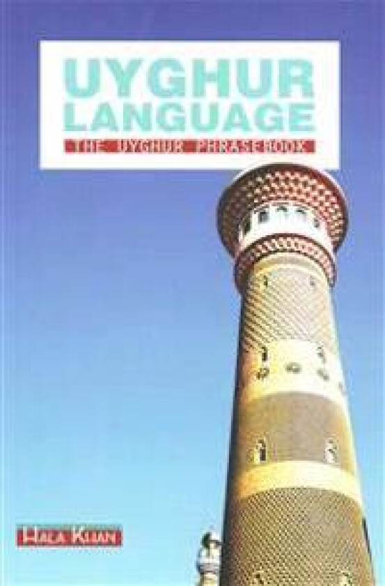 Uyghur Language: The Uyghur Phrasebook