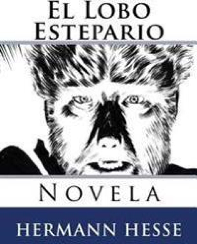 El Lobo Estepario: Novela