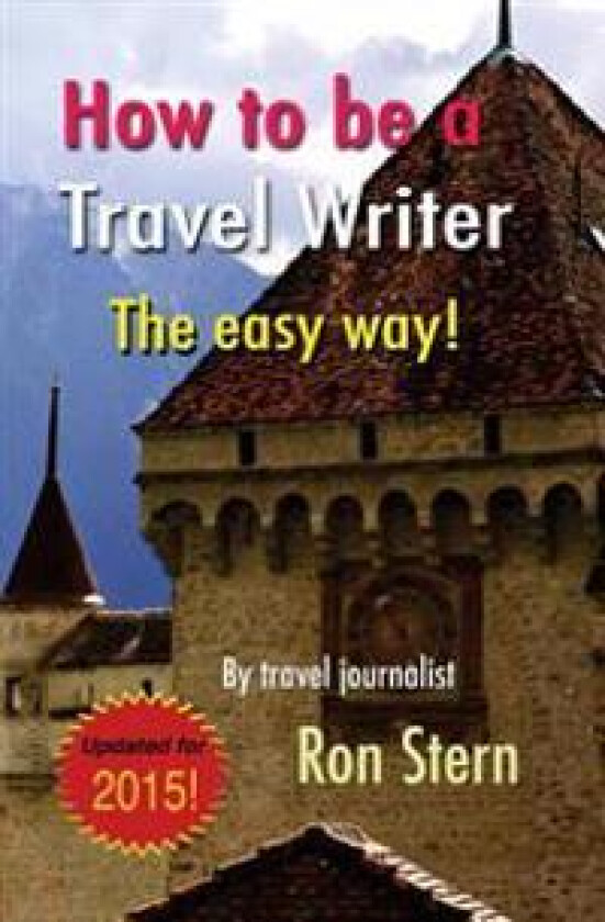 How to Be a Travel Writer: The Easy Way