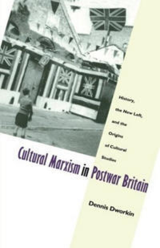 Cultural Marxism in Postwar Britain
