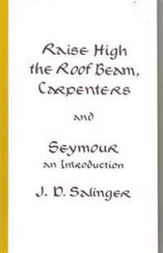 Raise High the Roof beam, Carpenters And Seymour