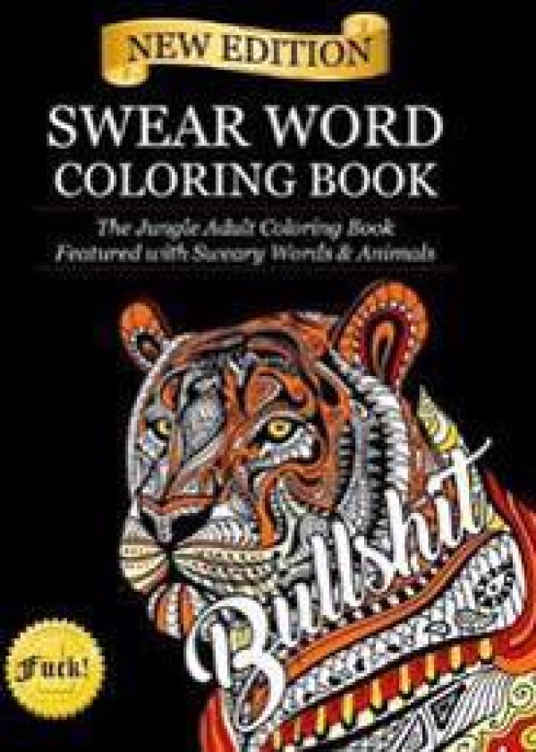 Swear Word Coloring Book: The Jungle Adult Coloring Book featured with Sweary Words & Animals