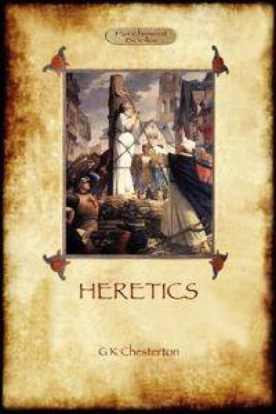 Heretics - Chesterton, Gilbert Keith