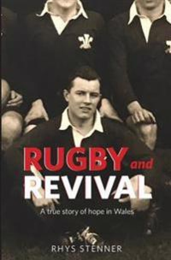 Rugby and Revival: A True Story of Hope in Wales