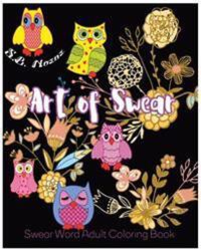 Art of Swear: Swear Word Adult Coloring Book