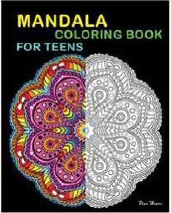 Mandala Coloring Book for Teens: Reduce Stress and Bring Balance with +100 Mandala Coloring Pages