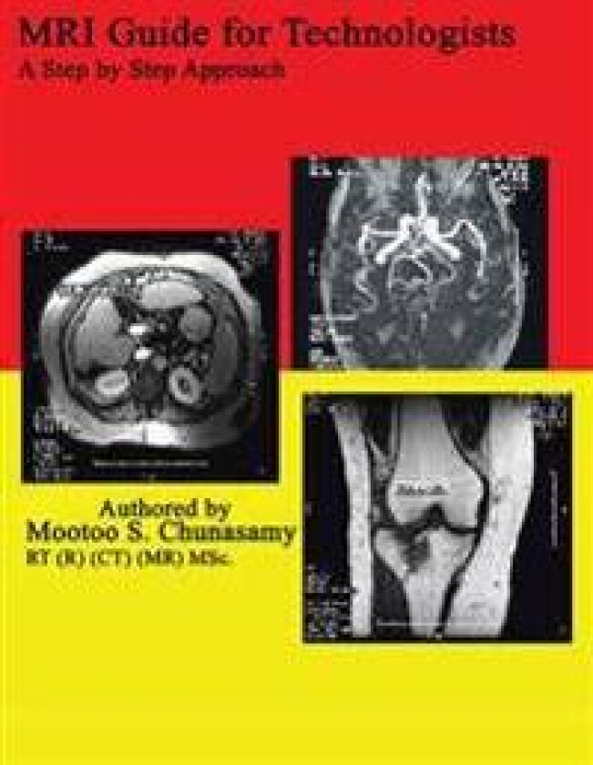 Mri Guide for Technologists: A Step by Step Approach