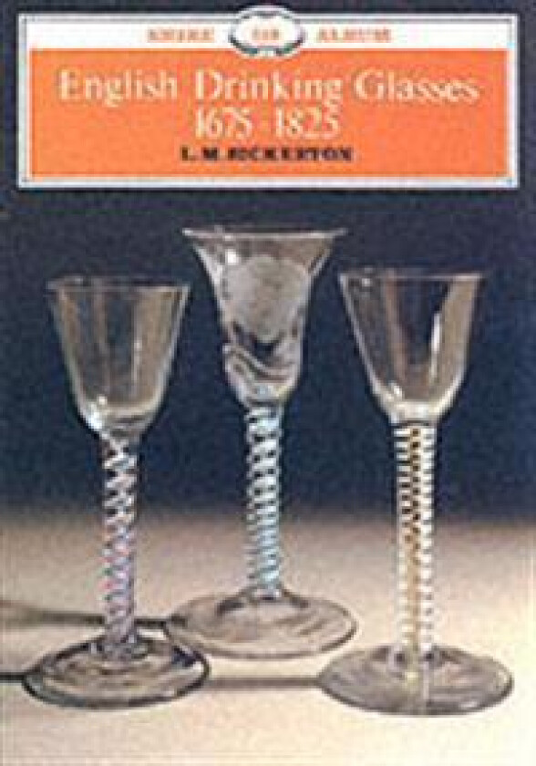 English Drinking Glasses, 1675-1825