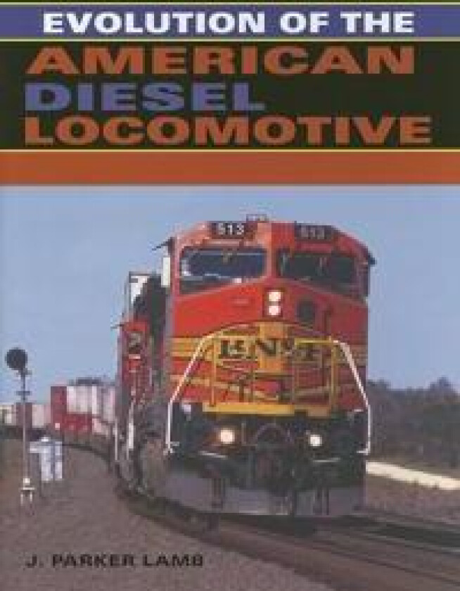 Evolution of the American Diesel Locomotive