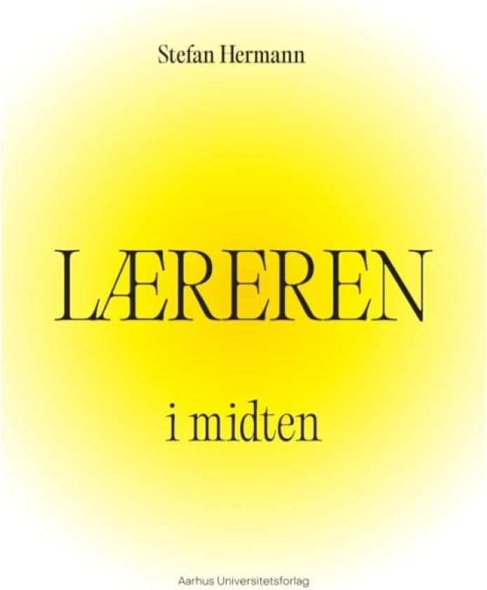 Læreren i midten | Stefan Hermann | Språk: Dansk