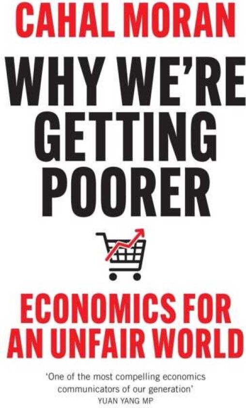 Why We’re Getting Poorer Economics for an Unfair World