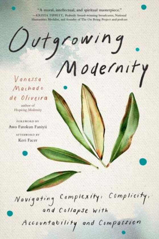 Outgrowing Modernity av Vanessa Machado de Oliveira