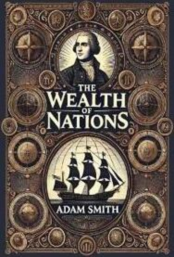 The Wealth of Nations (Collector's Edition) (Laminated Hardback with Jacket)