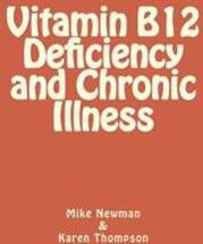 Vitamin B12 Deficiency and Chronic Illness