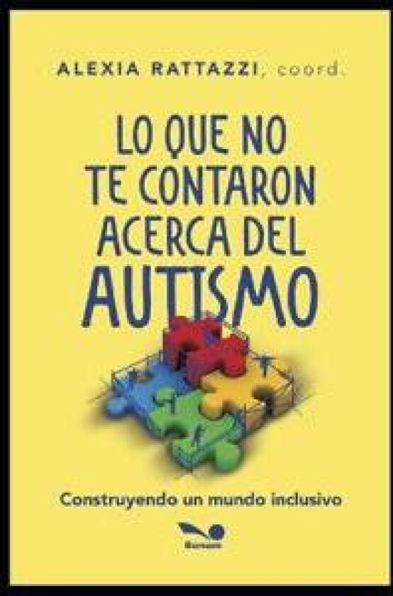 Lo Que No Te Contaron Acerca del Autismo