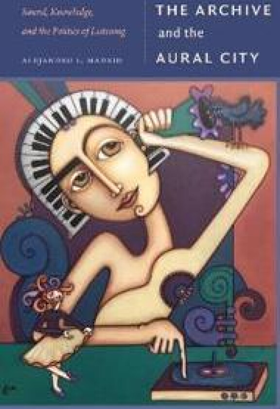 The Archive and the Aural City