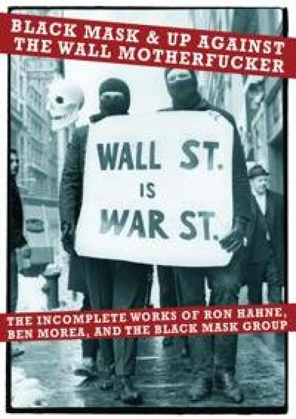 Black Mask & Up Against The Wall Motherfucker