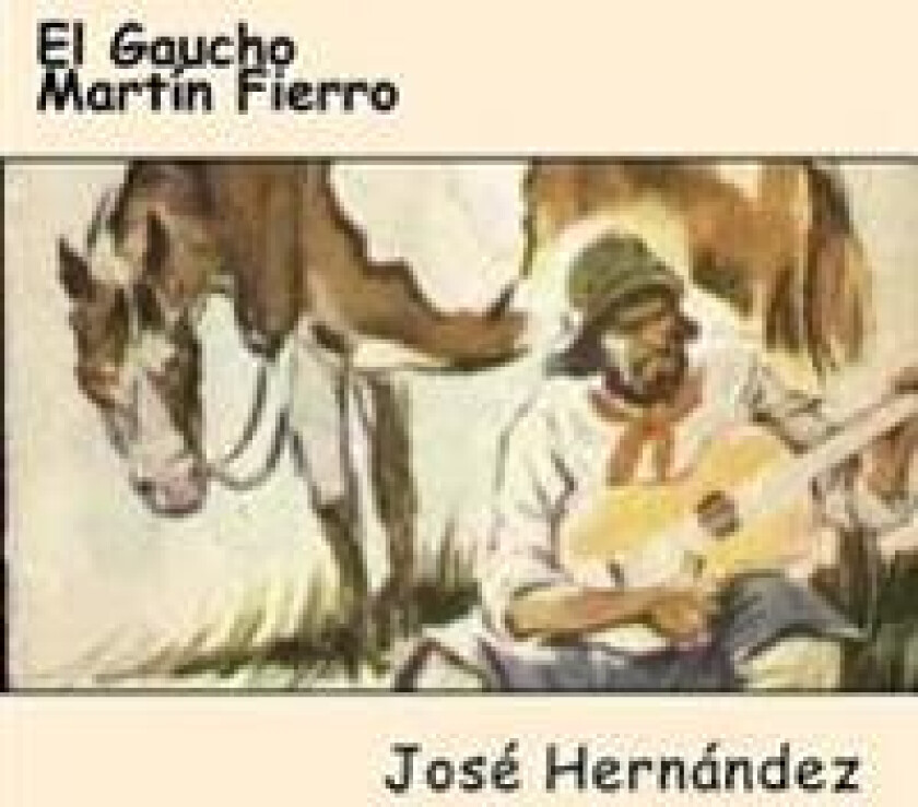 El Gaucho Martín Fierro