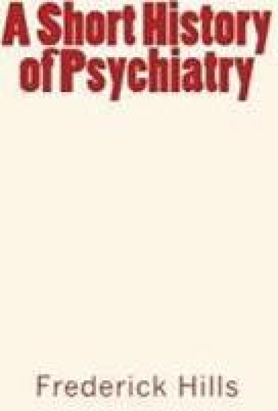 A Short History of Psychiatry
