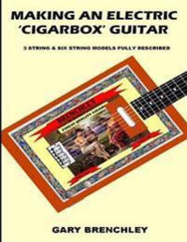 Making an Electric 'Cigarbox' Guitar