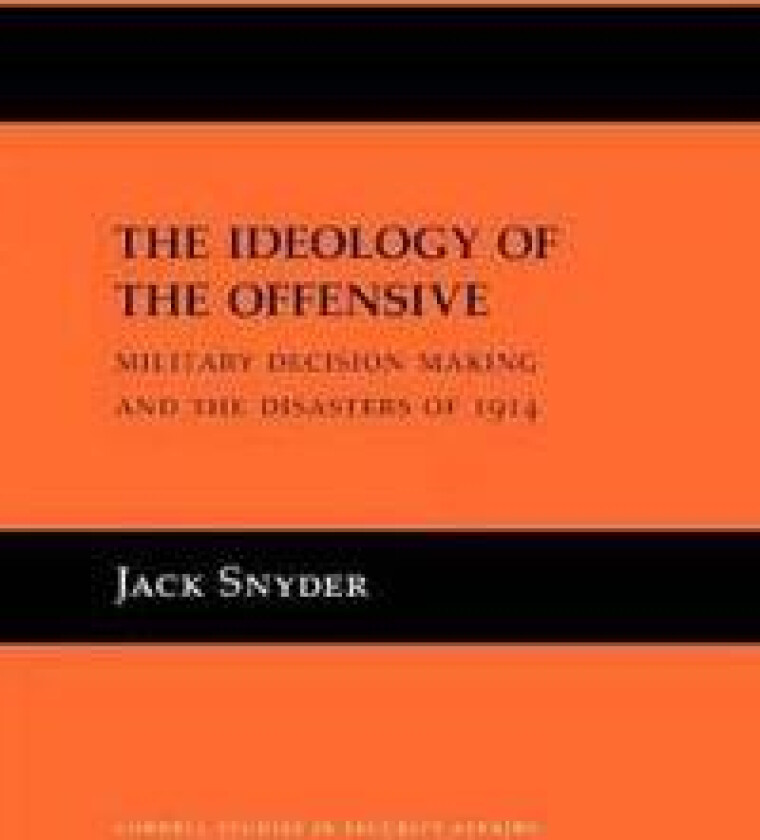 The Ideology of the Offensive