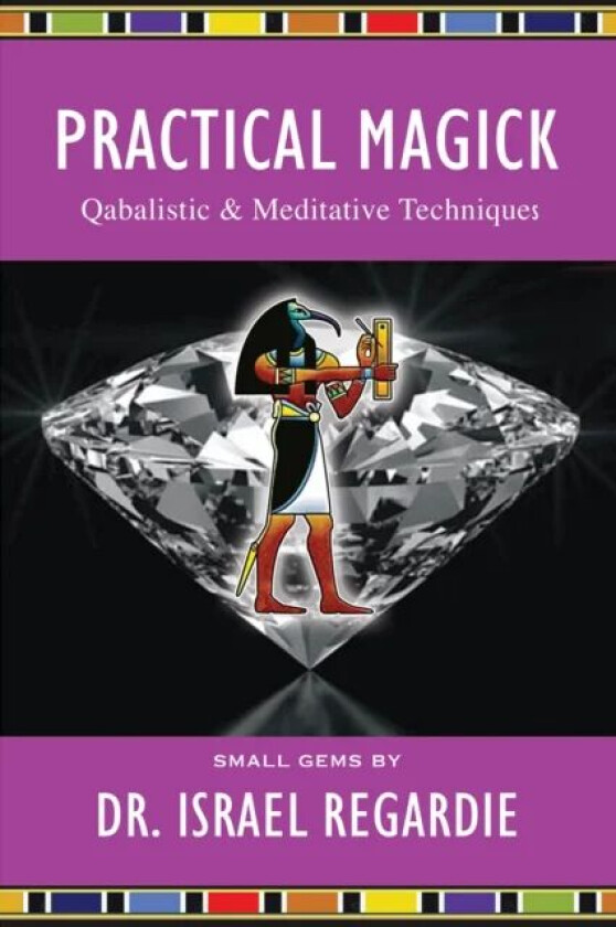 Practical Magick av Dr Israel Regardie