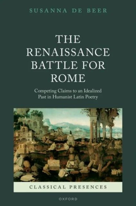 The Renaissance Battle for Rome av Dr Susanna (Director of Ancient Studies a de Beer