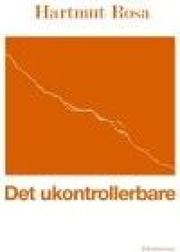 Det ukontrollerbare Hartmut Rosa Språk: Dansk