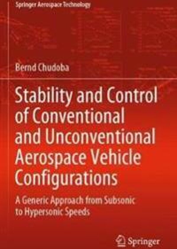 Stability and Control of Conventional and Unconventional Aerospace Vehicle Configurations