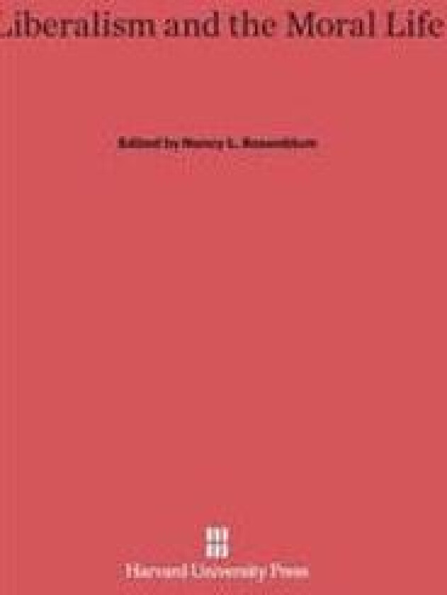 Liberalism and the Moral Life