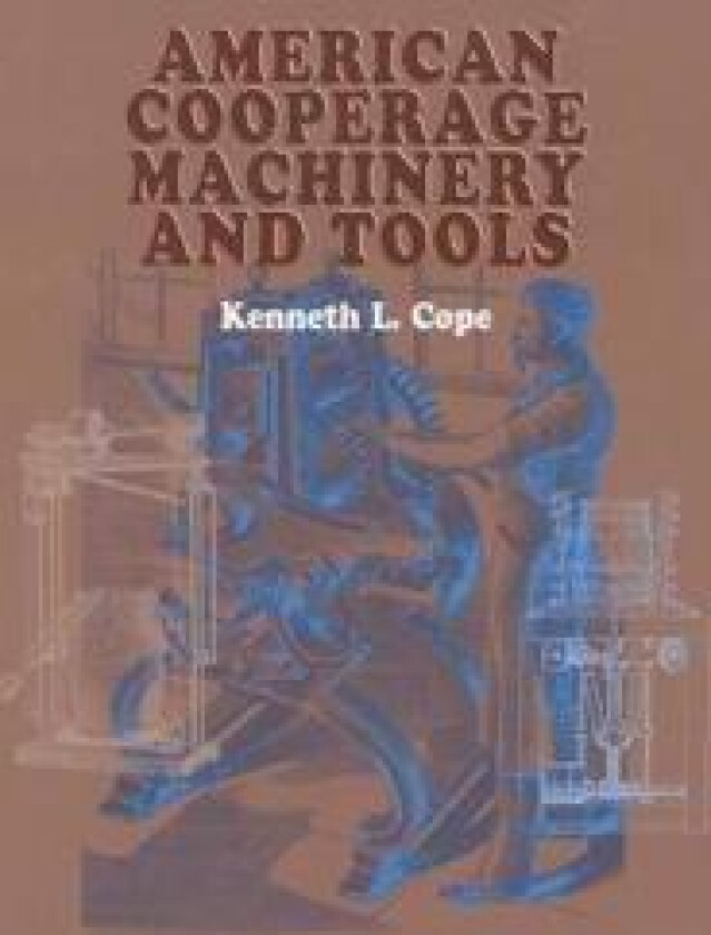 American Cooperage Machinery and Tools