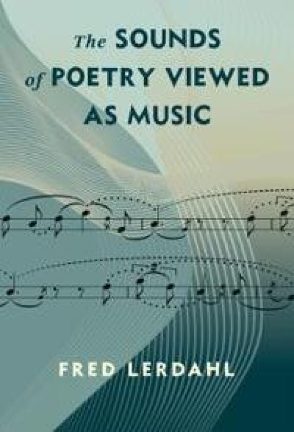 The Sounds of Poetry Viewed as Music
