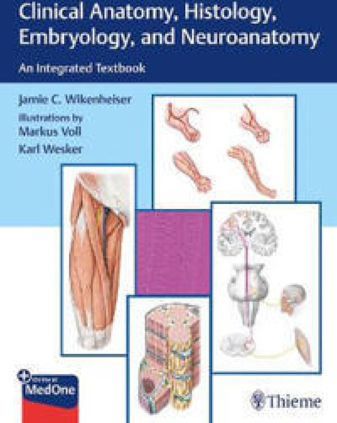 Clinical Anatomy, Histology, Embryology, and Neuroanatomy