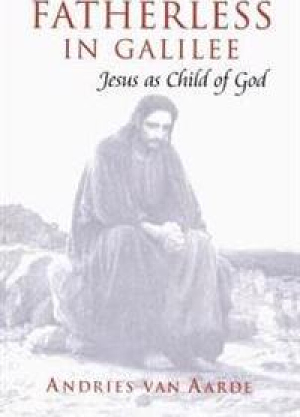 Fatherless in Galilee