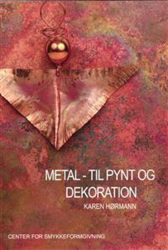 Metal - til pynt og dekoration