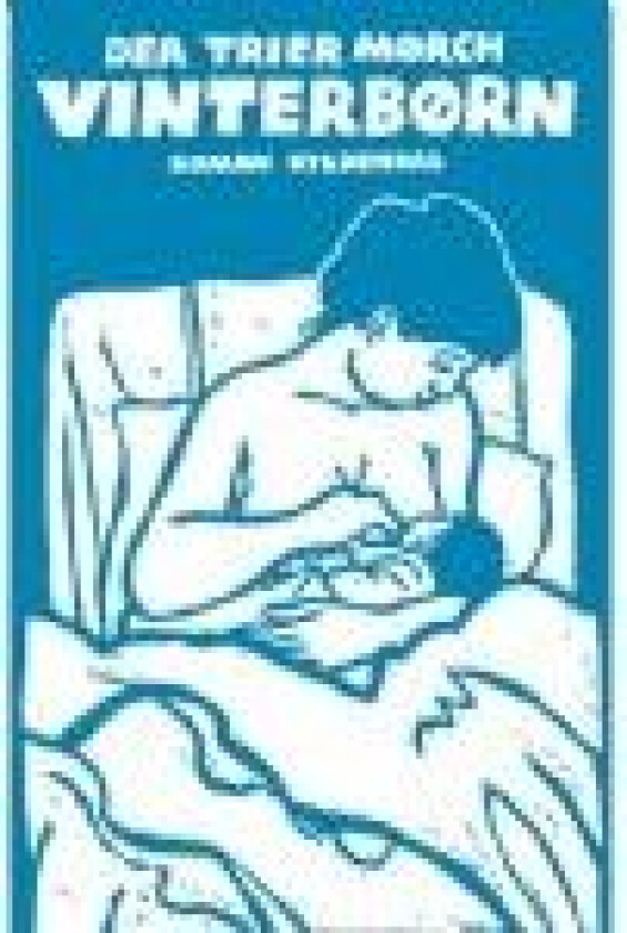 Vinterbørn Dea Trier Mørch Språk: Dansk