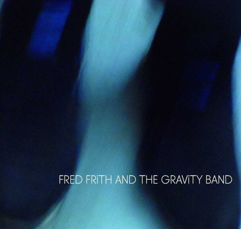 Fred Frith Fred Frith & The Gravity Band CD