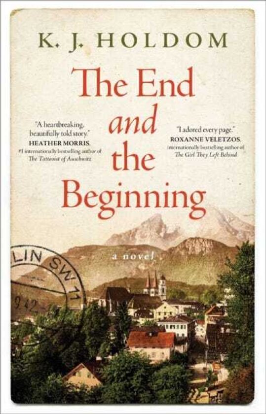 The End and the Beginning A Novel
