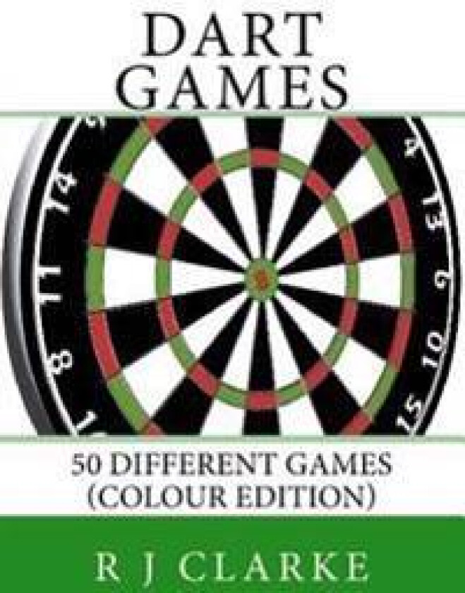 Dart Games: 50 Different Games (Colour Edition)