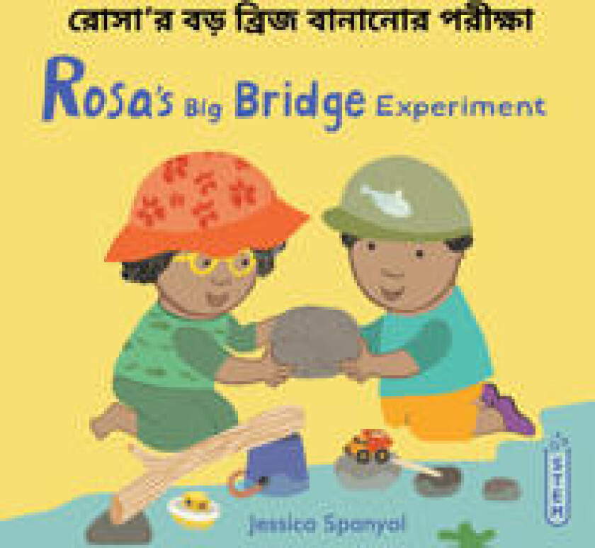 Rosa’s Big Bridge Experiment (Bengali Bilingual Edition)