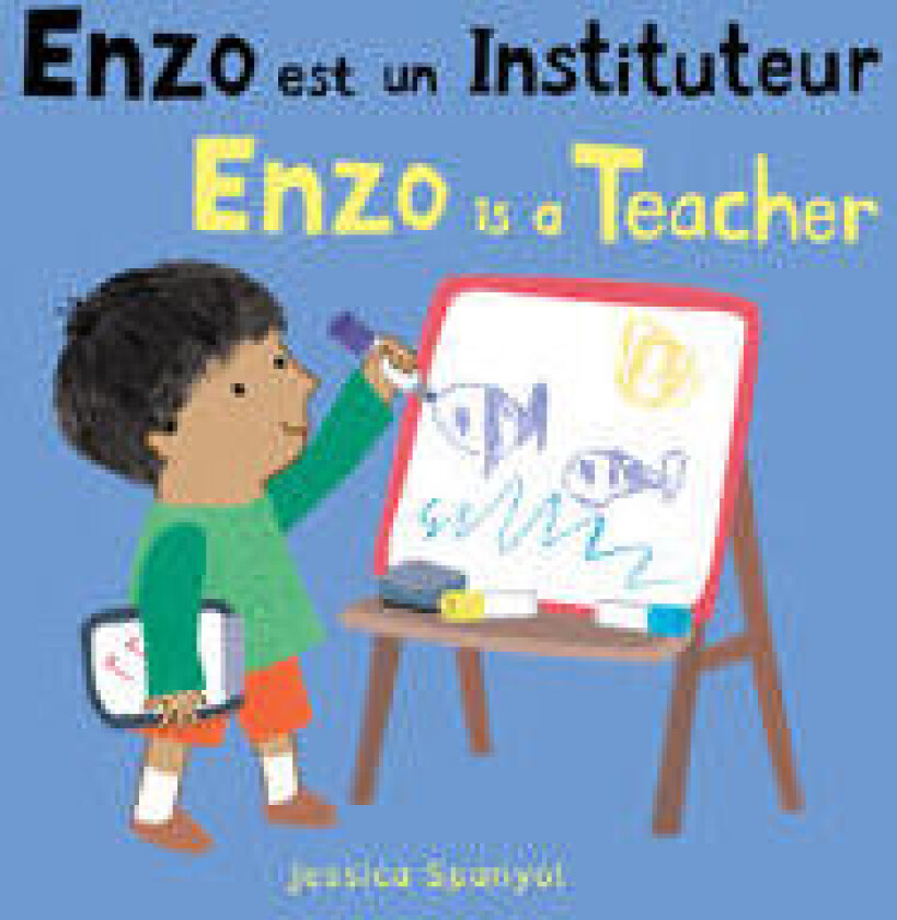 Enzo est un Instituteur / Enzo is a Teacher (French Bilingual Edition)