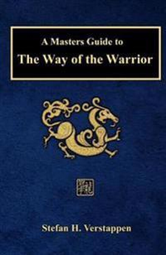 A Masters Guide to the Way of the Warrior