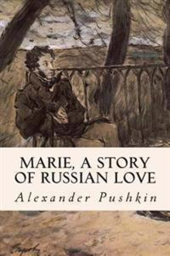 Marie, A Story of Russian Love