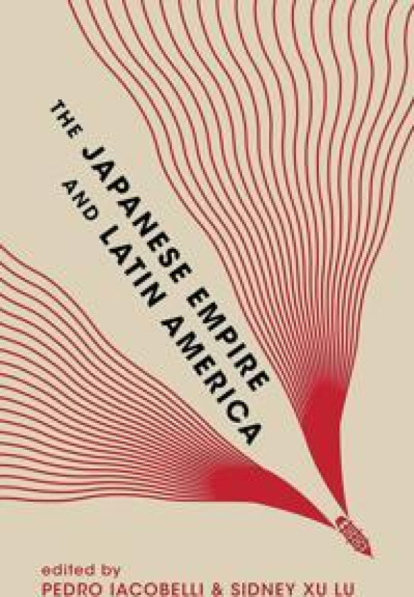 The Japanese Empire and Latin America