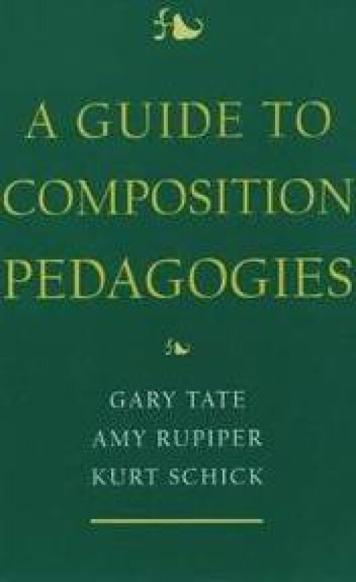 A Guide to Composition Pedagogies