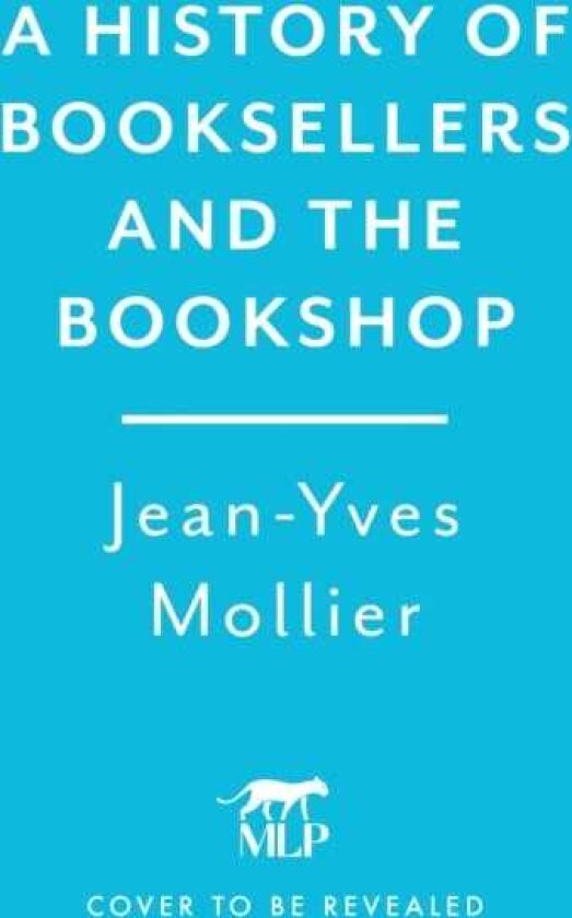 A History of Booksellers and the Bookshop